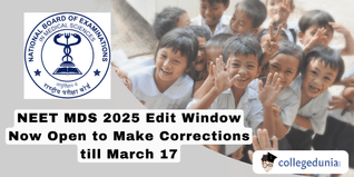 NEET MDS 2025 Edit Window Now Open, Make Corrections till March 17 at natboard.edu.in